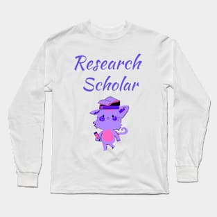 Research Scholar Themed Long Sleeve T-Shirt